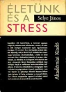 ÉLETÜNK ÉS A STRESS
