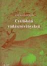 CSALLÓKÖZI VADÁSZÖSVÉNYEKEN