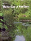 VÍZVARÁZS A KERTBEN