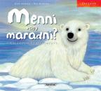 MENNI VAGY MARADNI?