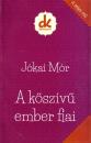 A KŐSZÍVŰ EMBER FIAI