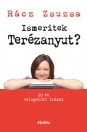 ISMERITEK TERÉZANYUT? - 20 ÉV VÁLOGATOTT ÍRÁSAI