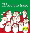 10 SZORGOS TÉLAPÓ