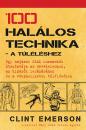100 HALÁLOS TECHNIKA A TÚLÉLÉSHEZ