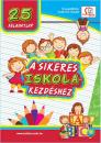 25 FELADATLAP A SIKERES ISKOLAKEZDÉSHEZ