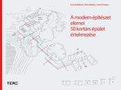 A MODERN ÉPÍTÉSZET ELEMEI - 50 KORTÁRS ÉPÜLET ÉRTELMEZÉSE