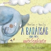 A BARÁTSÁG OLYAN, MINT A MÉRLEGHINTA