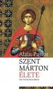 SZENT MÁRTON ÉLETE