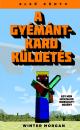 A GYÉMÁNTKARD KÜLDETÉS