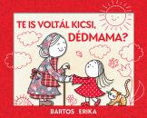 TE IS VOLTÁL KICSI, DÉDMAMA?