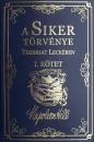 A SIKER TÖRVÉNYE - TIZENHAT LECKÉBEN I. KÖTET