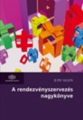 A RENDEZVÉNYSZERVEZÉS NAGYKÖNYVE