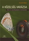 A KÖZELSÉG VARÁZSA - KÖZEL- ÉS MAKROFÉNYKÉPEZÉS A TERMÉSZETBEN