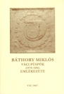 BÁTHORY MIKLÓS VÁCI PÜSPÖK (1474-1506) EMLÉKEZETE