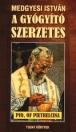 A GYÓGYÍTÓ SZERZETES