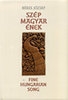SZÉP MAGYAR ÉNEK - FINE HUNGARIAN SONG