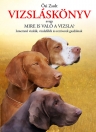 VIZSLÁSKÖNYV AVAGY MIRE IS VALÓ A VIZSLA?