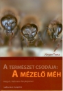 A TERMÉSZET CSODÁJA: A MÉZELŐ MÉH