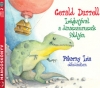 GERALD DURRELL - LÉGHAJÓVAL A DINOSZAURUSZOK FÖLDJÉN - POKORNY LIA ELŐADÁSBAN