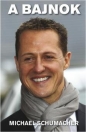 A BAJNOK - MICHAEL SCHUMACHER