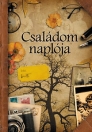 CSALÁDOM NAPLÓJA - A MI TÖRTÉNETÜNK