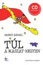 TÚL A MASZAT HEGYEN CD-MELLÉKLETTEL