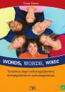 WORDS, WORDS, WORDS TEMATIKUS SZÓKINCS 56461