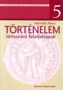 TÖRTÉNELEM TÉMAZÁRÓ FELADATLAPOK