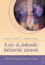 A VÍZ- ÉS ELEKTROLIT-HÁZTARTÁS ZAVARAI
