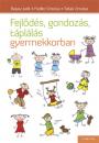 FEJLŐDÉS, GONDOZÁS, TÁPLÁLÁS GYERMEKKORBAN