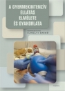 A GYERMEKINTENZÍV ELLÁTÁS ELMÉLETE ÉS GYAKORLATA