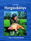 HORGÁSZKÖNYV - KEZDŐKNEK, HALADÓKNAK