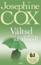 VÁLTSD VALÓRA AZ ÁLMOD!