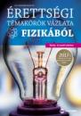 ÉRETTSÉGI TÉMAKÖRÖK VÁZLATA FIZIKÁBÓL MX-1126