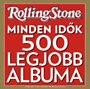 ROLLING STONES - MINDEN IDŐK 500 LEGJOBB ALBUMA