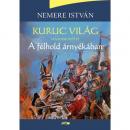 A FÉLHOLD ÁRNYÉKÁBAN - KURUC VILÁG II.