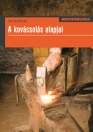 A KOVÁCSOLÁS ALAPJAI - MESTERMUNKA