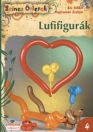 LUFIFIGURÁK - SZÍNES ÖTLETEK