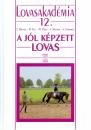 A JÓL KÉPZETT LOVAS - LOVASAKADÉMIA 12.