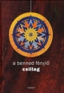 A BENNED FÉNYLŐ CSILLAG