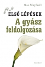 A GYÁSZ FELDOLGOZÁSA - ELSŐ LÉPÉSEK