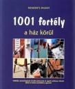 1001 FORTÉLY A HÁZ KÖRÜL