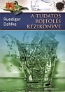 A TUDATOS BÖJTÖLÉS KÉZIKÖNYVE - MÁSODIK KIADÁS