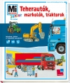 TEHERAUTÓK, MARKOLÓK, TRAKTOROK - MI MICSODA 26.