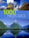 1000 HEGYCSÚCS-AZ ALPOKTÓL A VILÁG TETEJÉIG