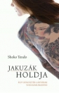 JAKUZÁK HOLDJA - EGY GENGSZTER LÁNYÁNAK VISSZAEMLÉKEZÉSEI