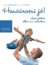 HANCÚROZNI JÓ! APÁS JÁTÉKOK OTTHON ÉS A SZABADBAN