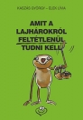 AMIT A LAJHÁROKRÓL FELTÉTLENÜL TUDNI KELL