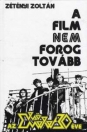 A FILM NEM FOROG TOVÁBB