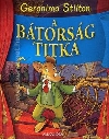 A BÁTORSÁG TITKA